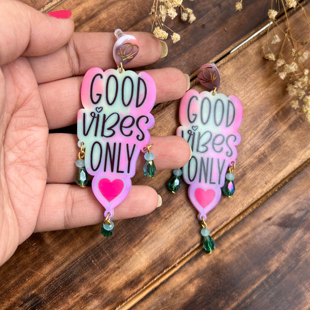 Good Vibes Only